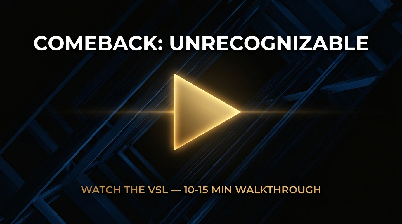 Comeback: Unrecognizable — Watch the VSL